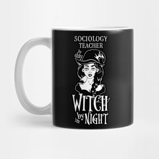 Sociology Teacher by Day Witch By Night Mug